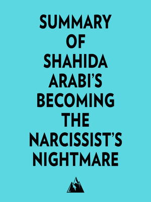 cover image of Summary of Shahida Arabi's Becoming the Narcissist's Nightmare